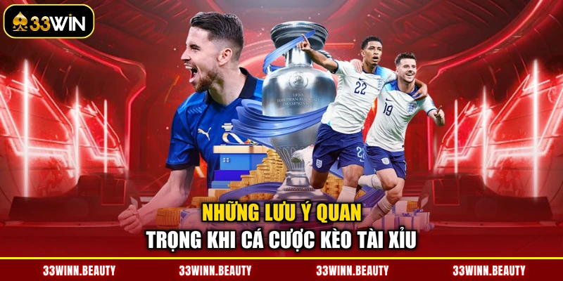 Những lưu ý quan trọng khi cá cược kèo tài xỉu