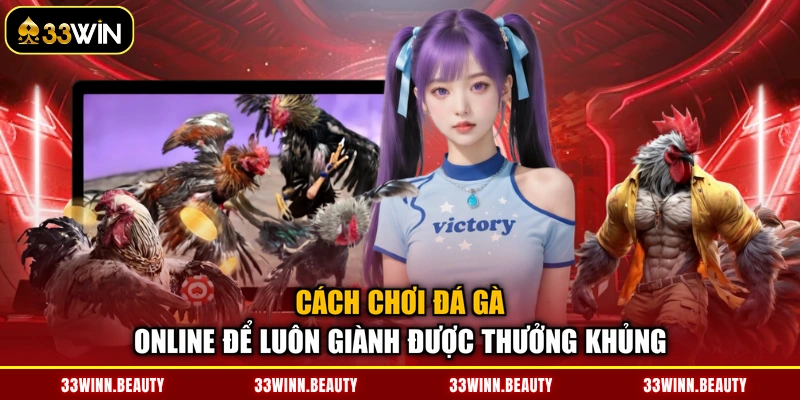 cách chơi đá gà online
