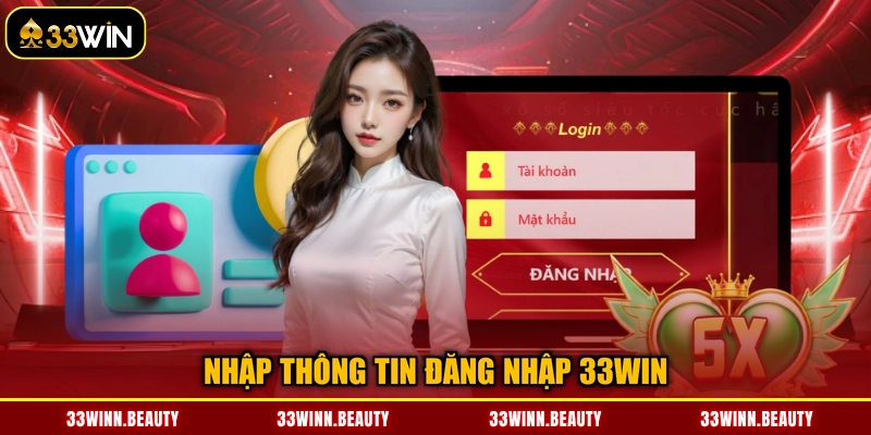 Nhập thông tin đăng nhập 33WIN